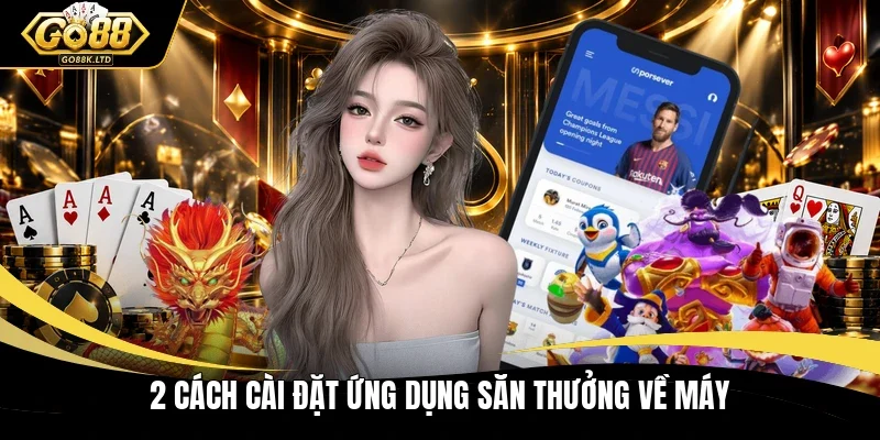 2 cách cài đặt ứng dụng săn thưởng về máy