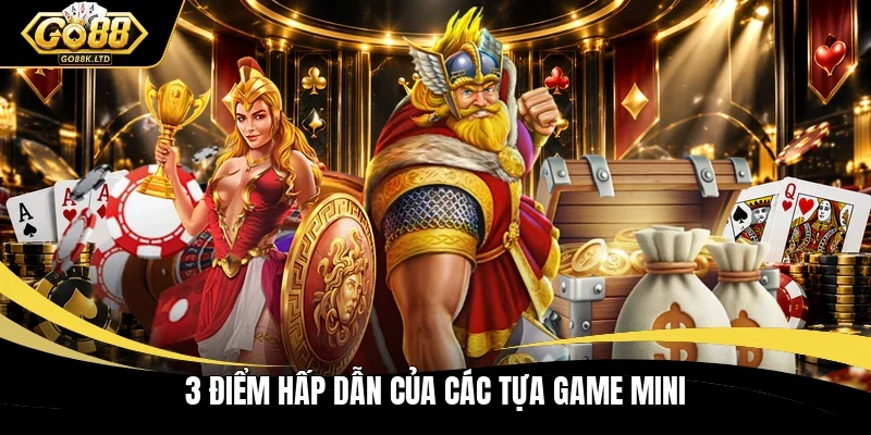 3 điểm hấp dẫn của các tựa game mini