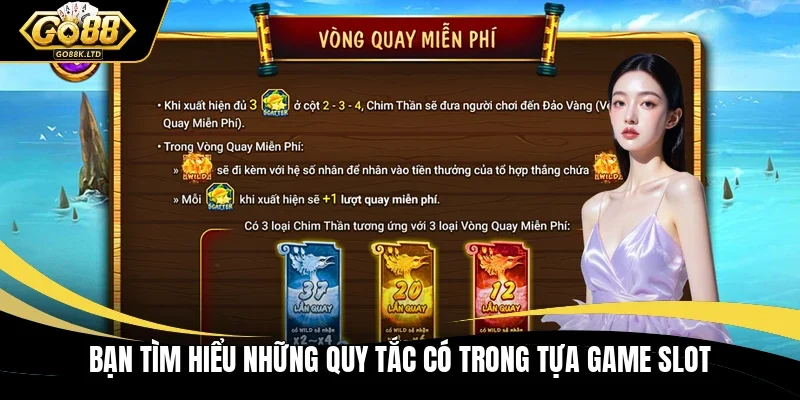 Bạn tìm hiểu những quy tắc có trong tựa game slot