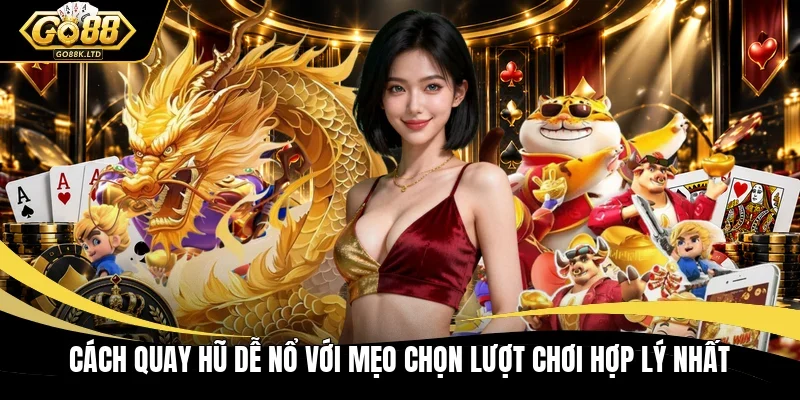 cách quay hũ dễ nổ