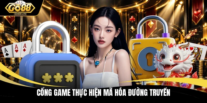 Cổng game thực hiện mã hóa đường truyền