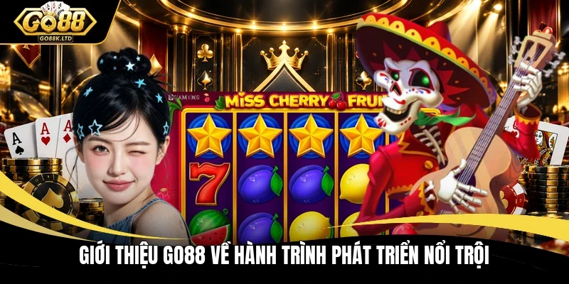 Giới thiệu GO88 về hành trình phát triển nổi trội