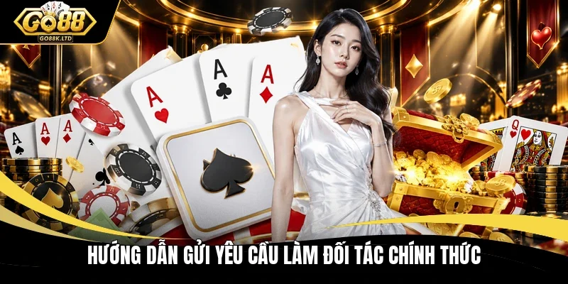 Hướng dẫn gửi yêu cầu làm đối tác chính thức