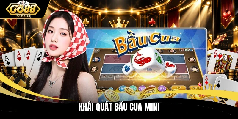 Khái quát bầu cua mini