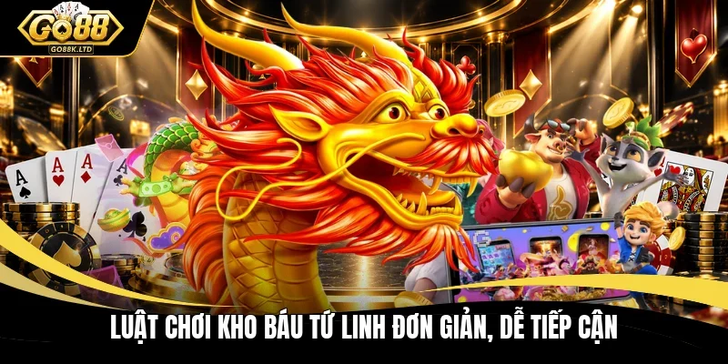 Luật chơi Kho báu tứ linh đơn giản, dễ tiếp cận 