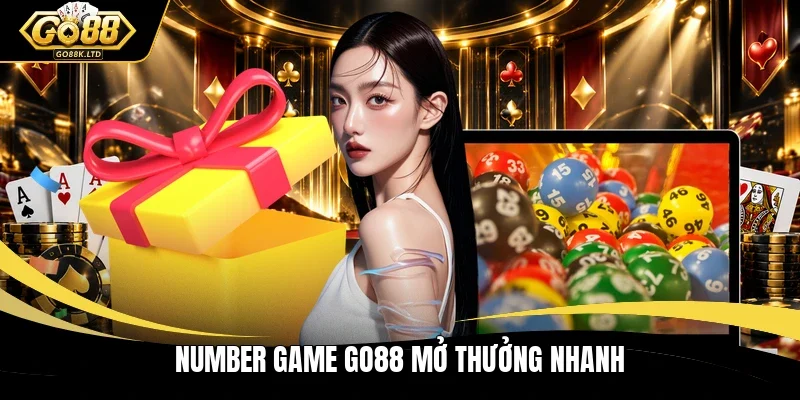 Number game Go88 mở thưởng nhanh