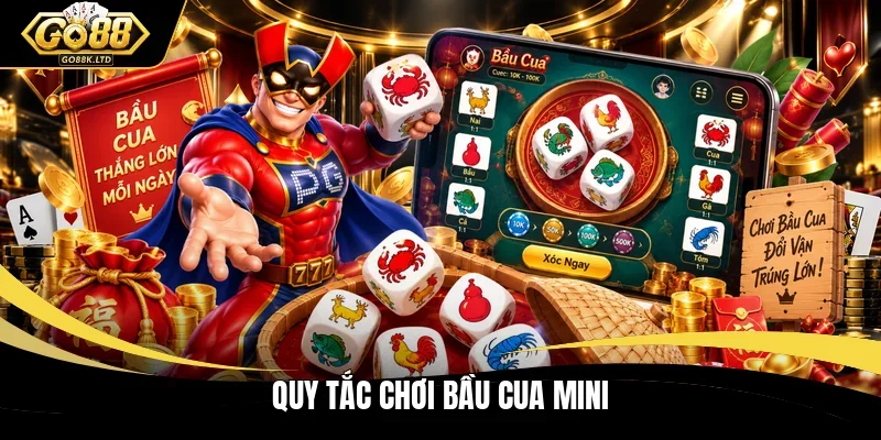 Quy tắc chơi bầu cua mini