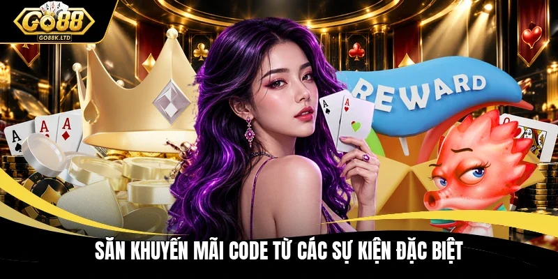 Săn khuyến mãi code từ các sự kiện đặc biệt