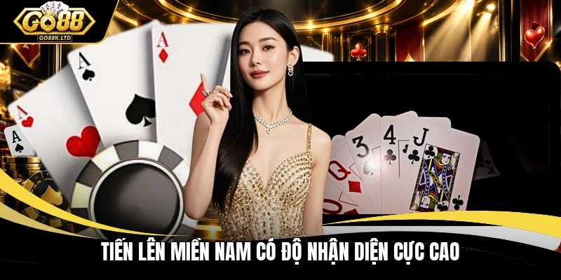 Tiến lên miền Nam có độ nhận diện cực cao