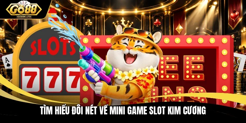 Tìm hiểu đôi nét về mini game slot kim cương