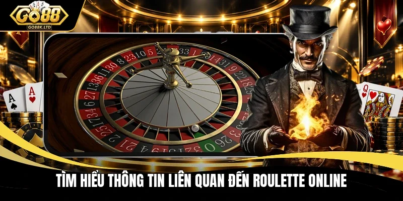 Tìm hiểu thông tin liên quan đến Roulette online